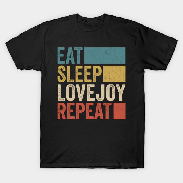 Funny Eat Sleep Lovejoy Repeat Retro Vintage